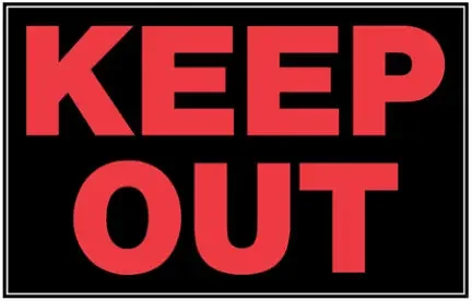 8 X 12 BLACK AND RED KEEP OUT SIGN