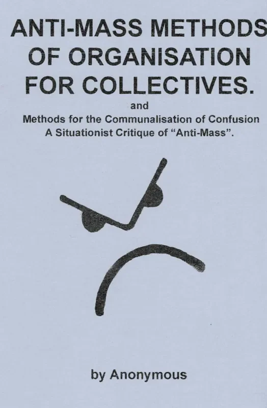 Anti-Mass Methods of Organisation