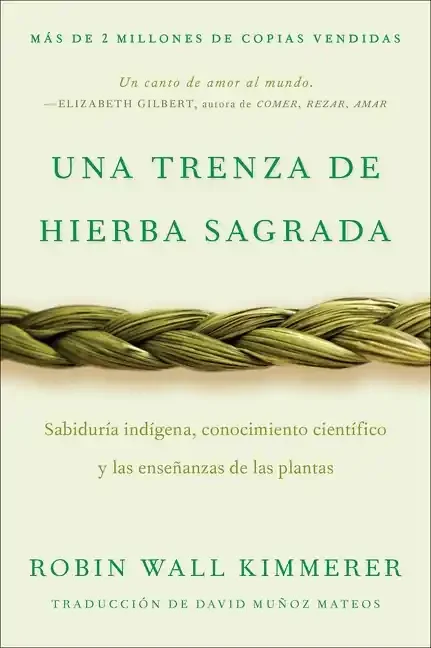 Braiding Sweetgrass / Una trenza de hierba sagrada (Spanish edition)