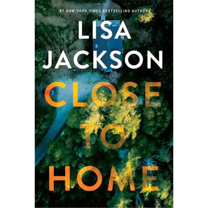 Close To Home By Lisa Jackson