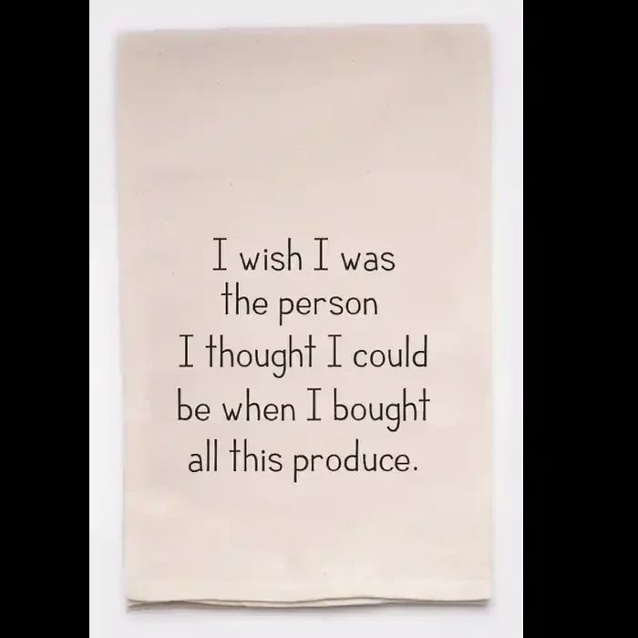 Ellembee Gift I Wish I Could Be The Prson I Thought I Was When I Bought All This Produce Towel