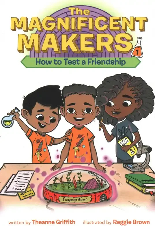 How to Test a Friendship (The Magnificent Makers 1)