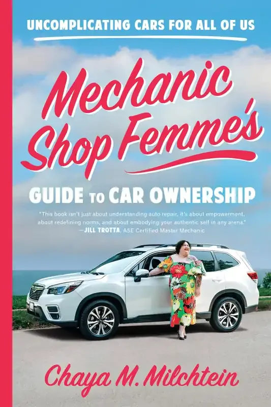 Mechanic Shop Femme‘s Guide to Car Ownership