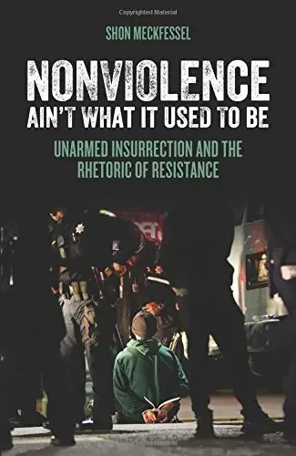 Nonviolence Ain‘t What It Used To Be
