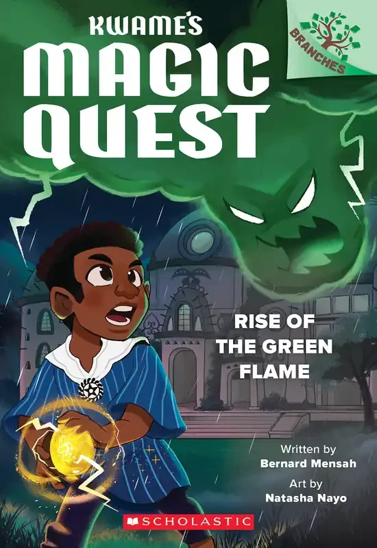 Rise of the Green Flame (Kwame‘s Magic Quest 1)