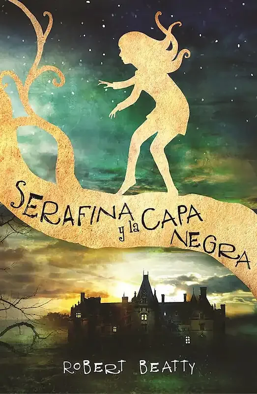 Serafina y la capa negra / Serafina and the Black Cloak