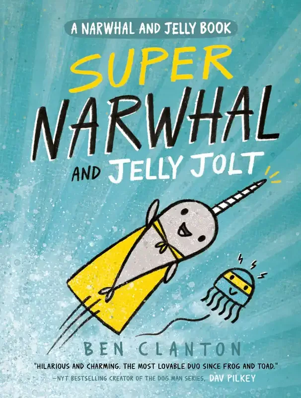 Super Narwhal and Jelly Jolt (A Narwhal and Jelly Book 2)