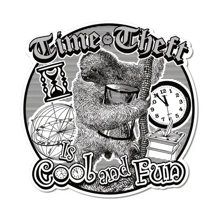 ‘Time Theft‘ Round Sticker